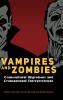 Vampires and Zombies