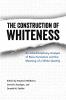 Construction of Whiteness