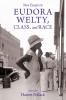 New Essays on Eudora Welty Class and Race