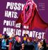 Pussy Hats Politics and Public Protest