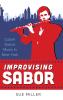 Improvising Sabor