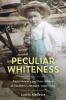Peculiar Whiteness