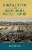 Maria W. Stewart and the Roots of Black Political Thought (Hardback)