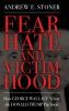 Fear Hate and Victimhood