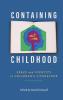 Containing Childhood