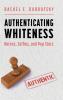 Authenticating Whiteness