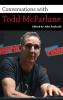 Conversations with Todd McFarlane