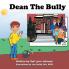 Dean The Bully