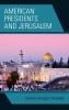 American Presidents and Jerusalem