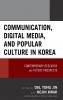 Communication Digital Media and Popular Culture in Korea