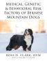 Medical Genetic & Behavioral Risk Factors of Bernese Mountain Dogs