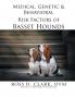 Medical Genetic & Behavioral Risk Factors of Basset Hounds