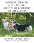 Medical Genetic & Behavioral Risk Factors of Pembroke Welsh Corgis