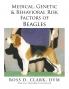 Medical Genetic & Behavioral Risk Factors of Beagles