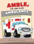 AMBLE THE VERY SLOW AMBULANCE