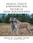 Medical Genetic & Behavioral Risk Factors of Irish Wolfhounds