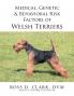 Medical Genetic & Behavioral Risk Factors of Welsh Terriers