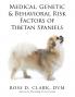 Medical Genetic & Behavioral Risk Factors of Tibetan Spaniels