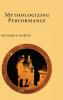 Mythologizing Performance