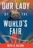 Our Lady of the World's Fair