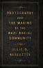 Photography and the Making of the Nazi Racial Community