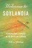 Welcome to Soylandia