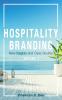 Hospitality Branding Volume 2