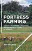 Fortress Farming