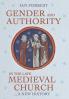 Gender and Authority in the Late Medieval Church