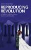 Reproducing Revolution