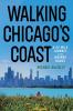 Walking Chicago's Coast