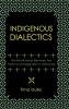 Indigenous Dialectics