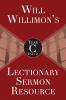 Will Willimon's Lectionary Sermon Resource Year C Part 2