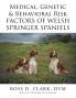 Medical Genetic & Behavioral Risk Factors of Welsh Springer Spaniels