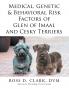 Medical Genetic & Behavioral Risk Factors of Glen of Imaal and Cesky Terriers
