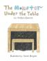 The Monster Under The Table