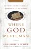 Where God Meets Man 50th Anniversary Edition