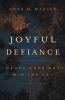 Joyful Defiance