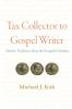 Tax Collector to Gospel Writer