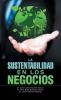 La Sustentabilidad en los Negocios