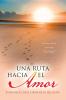 UNA  RUTA  HACIA  EL  AMOR