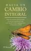 HACIA UN CAMBIO INTEGRAL