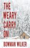 The Weary Carry On