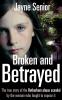 Broken and Betrayed