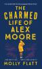 The Charmed Life of Alex Moore
