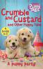 Crumble and Custard and Other Puppy Tales