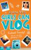 Girls Can Vlog