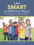 I Am Smart in Different Ways!