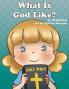 What is God Like?