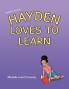 Honestly Hayden - Hayden Loves to Learn